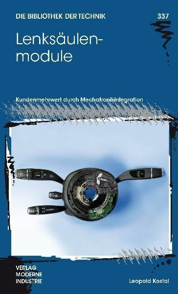 Lenksäulenmodule: Kundenmehrwert durch Mechatronikintegration (Die Bibliothek der Technik (BT))