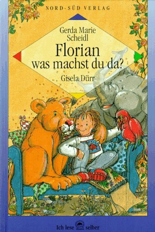 Florian was machst du da?: Ein Spass-Abenteuer mit richtig wilden Tieren (Ich lese selber)