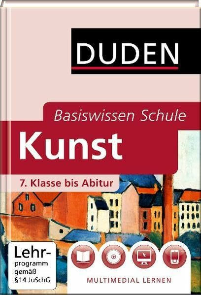 Basiswissen Schule - Kunst 7. Klasse bis Abitur: Das Standardwerk für die Oberstufe