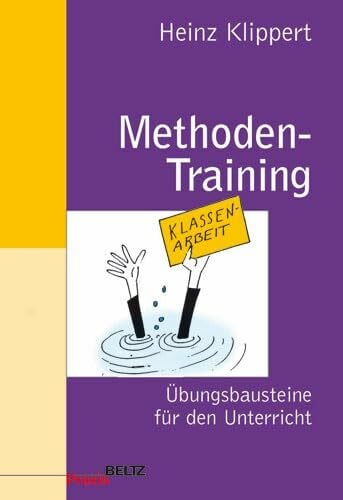 Methoden-Training: Übungsbausteine für den Unterricht (Beltz Praxis) Methoden-Training: Übungsbausteine für den Unterricht (Beltz Praxis)