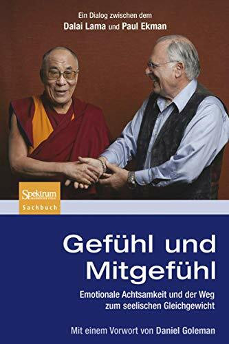 Gefühl und Mitgefühl: Emotionale Achtsamkeit und der Weg zum seelischen Gleichgewicht