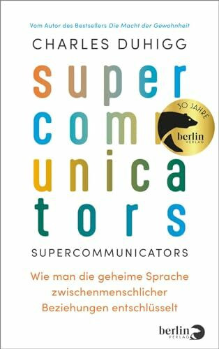 Supercommunicators: Wie man die geheime Sprache zwischenmenschlicher Beziehungen entschlüsselt | Die Macht der erfolgreichen Kommunikation