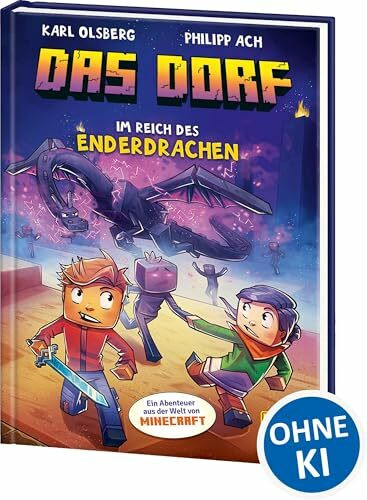 Das Dorf (Band 4) - Im Reich des Enderdrachen: Für Minecraft-Fans und alle, die spannende Abenteuergeschichten lieben - Wow! Das will ich lesen!
