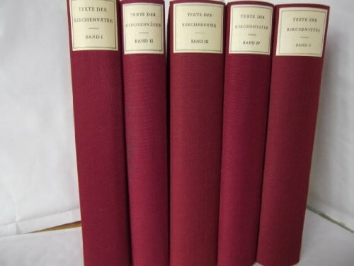 Texte der Kirchenväter. Eine Auswahl nach Themen geordnet