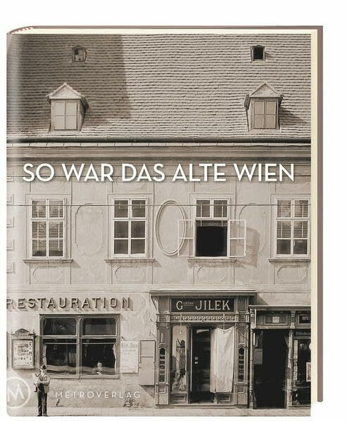 So war das Alte Wien