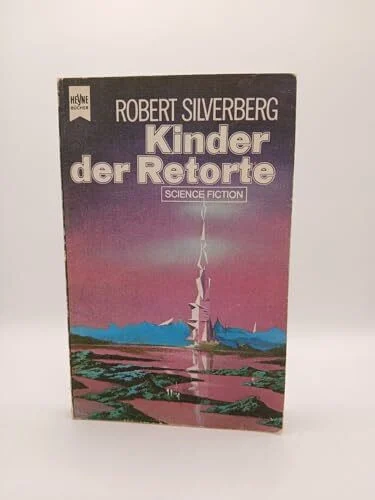 Kinder der Retorte. Roman.
