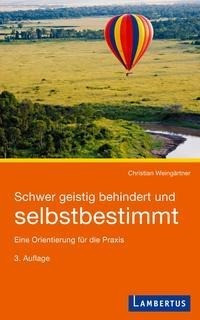 Schwer geistig behindert und selbstbestimmt