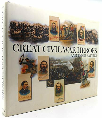 Great Civil War Heroes and Their Battles