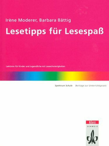 Lesetipps für Lesespass: Lektüren für Kinder und Jugendliche mit Leseschwierigkeiten