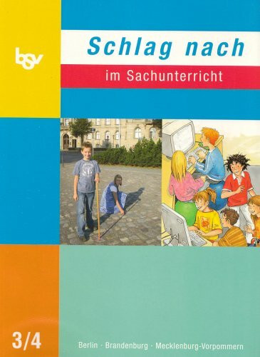 Schlag nach im Sachunterricht 3/4 - Berlin/Brandenburg/Mecklenburg-Vorpommern