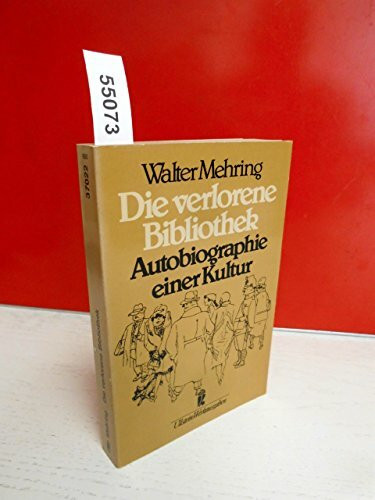 Die verlorene Bibliothek. Autobiographie einer Kultur.