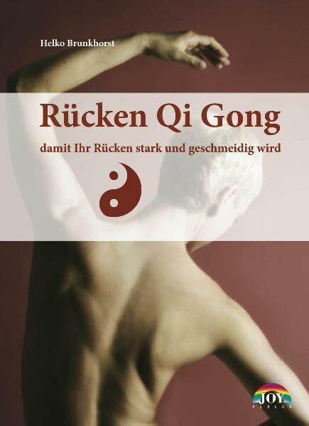 Rücken Qi Gong: Damit Ihr Rücken stark und geschmeidig wird