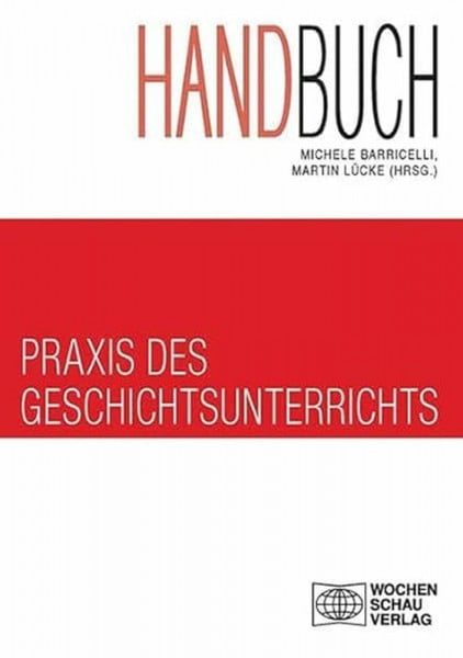 Handbuch Praxis des Geschichtsunterrichts (Set von 2 Bücher): Band 1 "Bedingungen historischen Lernens und Unterrichtsvorbereitung und Band 2 ... im Klassenzimmer" (Forum Historisches Lernen)