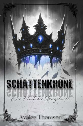 Schattenkrone: Der Fluch der Spiegelwelten