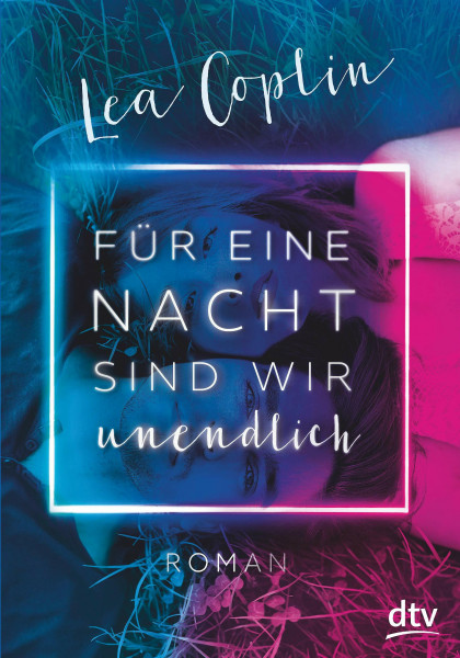 Für eine Nacht sind wir unendlich: Roman | Fesselnde und berührende Liebesgeschichte