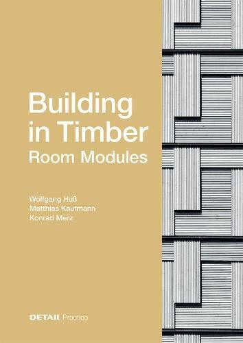 Building in Timber - Room Modules (DETAIL Practice)