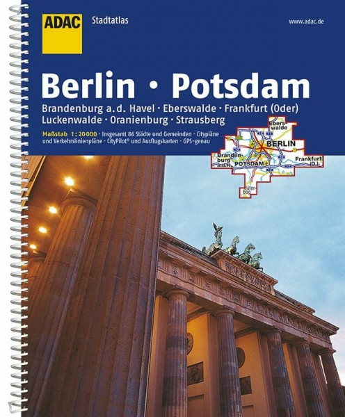 ADAC Stadtatlas Berlin/Potsdam mit Brandenburg a.d. Havel, Eberswalde, Frankfurt: (Oder), Luckenwalde, Oranienburg, Strausberg 1:20 000 (ADAC StadtAtlanten 1:20.000)