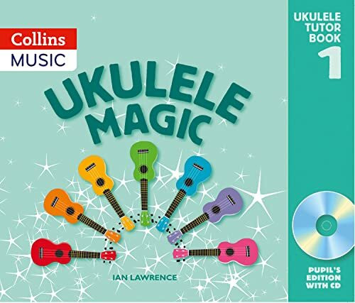 Ukulele Magic: Pupil's Book