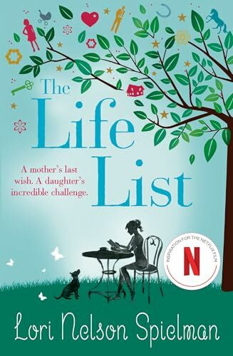 The Life List: The uplifting and emotional novel, now a major Netflix film