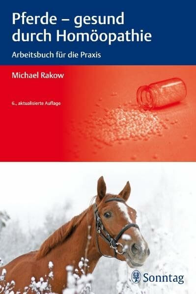 Pferde - gesund durch Homöopathie: Arbeitsbuch für die Praxis