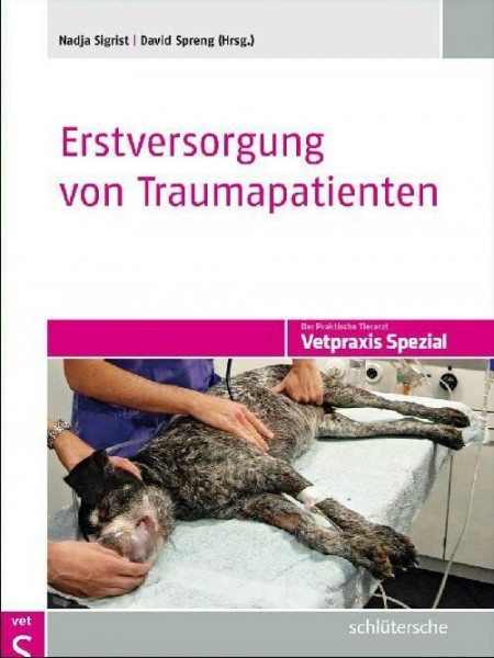 Erstversorgung von Traumapatienten (Vetpraxis Spezial)