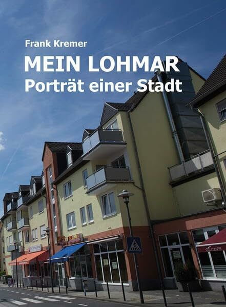 Mein Lohmar: Porträt einer Stadt