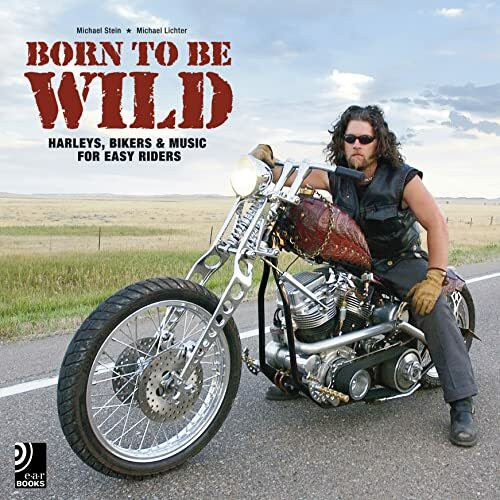 Born to Be Wild - Harleys, Bikers & Music for Easy Riders (inkl. 4 Audio CDs)