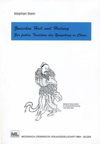 Zwischen Heil und Heilung: Zur frühen Tradition des Yangsheng in China