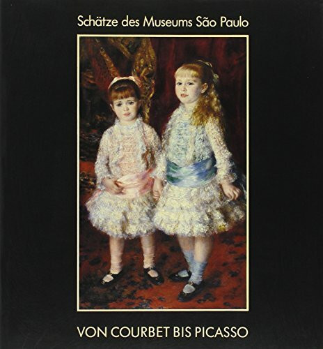 Von Courbet bis Picasso: Schätze des Museums Sao Paulo