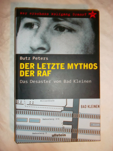 Der letzt Mythos der RAF: Das Desaster von Bad Kleinen - Wer erschoss Wolfgang Grams?