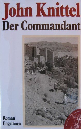 Der Commandant. Roman aus Nordafrika