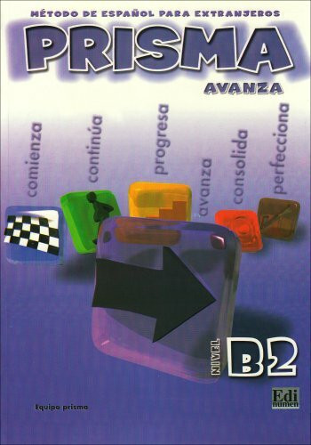 PRISMA Avanza - Nivel B2: Método de español para extranjeros / PRISMA del alumno - Kursbuch