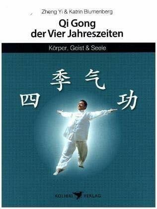 Qigong der vier Jahreszeiten (Körper, Geist und Seele)