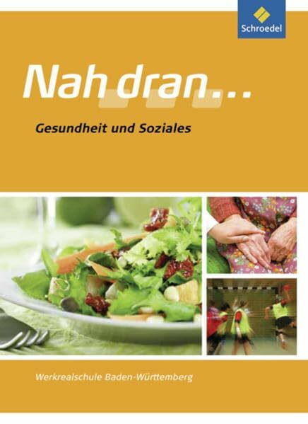 Nah dran ... WPF - Ausgabe 2010 für Baden-Württemberg: Gesundheit und Soziales: Schülerband