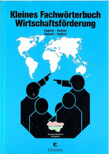 Kleines Fachwörterbuch Wirtschaftsförderung: Deutsch-Englisch/Englisch-Deutsch