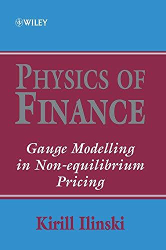 Physics of Finance: Gauge Modelling in Non-Equilibrium Pricing (Frontiers in Finance Series)