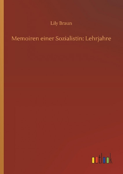 Memoiren einer Sozialistin: Lehrjahre