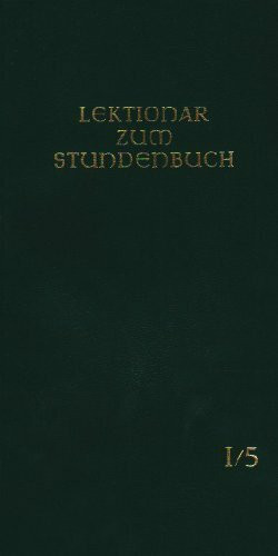 Die Feier des Stundengebetes. Lektionar. Erste Jahresreihe I/5