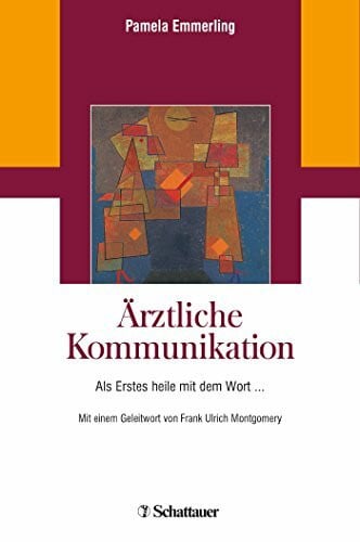 Ärztliche Kommunikation: Als Erstes heile mit dem Wort ...