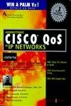 Administering Cisco Qos in IP Networks: Including CallManager 3.0, QoS and UOne (Callisma Convergence Networking) (The Callisma Convergence Networking Series)