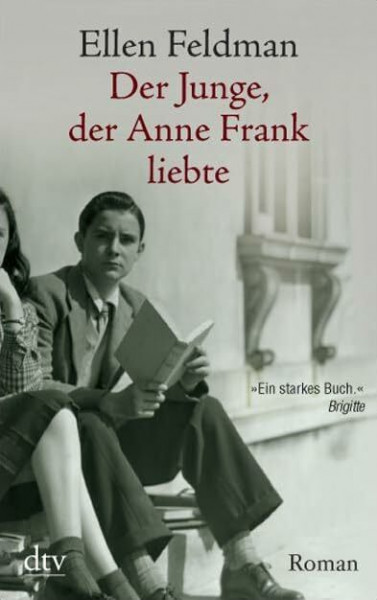 Der Junge, der Anne Frank liebte: Roman (dtv Fortsetzungsnummer 20)
