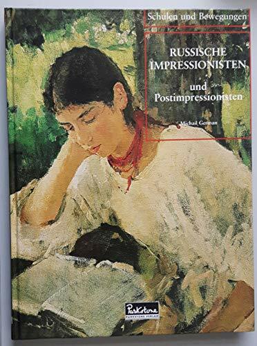 Russische Impressionisten und Postimpressionisten Russische Impressionisten und Postimpressionisten
