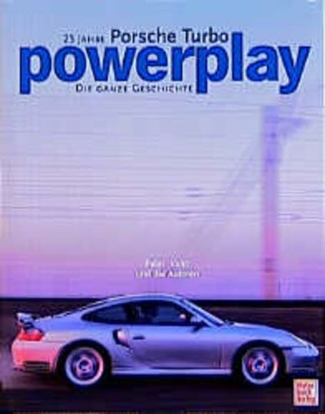 Powerplay: 25 Jahre Porsche Turbo - Die ganze Geschichte