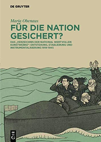 Für die Nation gesichert?: Das „Verzeichnis der national wertvollen Kunstwerke“: Entstehung, Etablierung und Instrumentalisierung 1919-1945