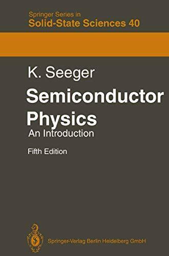 Semiconductor Physics: An Introduction (Springer Series in Solid-State Sciences, 40)