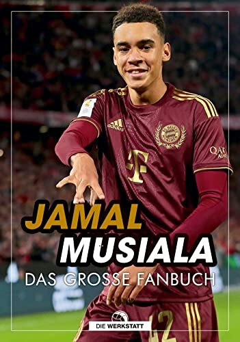 Jamal Musiala: Das große Fanbuch | Alles zum Superstar. Mit Interview und Rätselspaß für junge Fans.: Das große Fanbuch