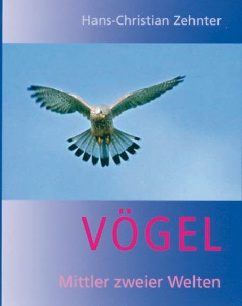 Vögel: Mittler zweier Welten Vögel: Mittler zweier Welten