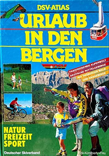 DSV- Atlas. Urlaub in den Bergen 1992. (7131 135)