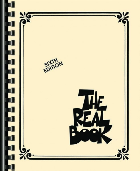 The Real Book – Sixth Edition – C-Edition | Jazz Standards Notenbuch für C-Instrumente | Fake Book für Jazzmusiker | Klassisches Jazz-Songbook mit Noten für Klavier, Gitarre und mehr