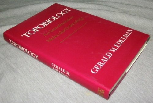 Topobiology: An Introduction To Molecular Embryology Topobiology: An Introduction To Molecular Embryology